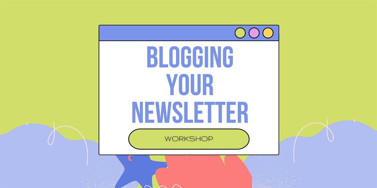 Blogging Your Newsletter Workshop - Boston MA