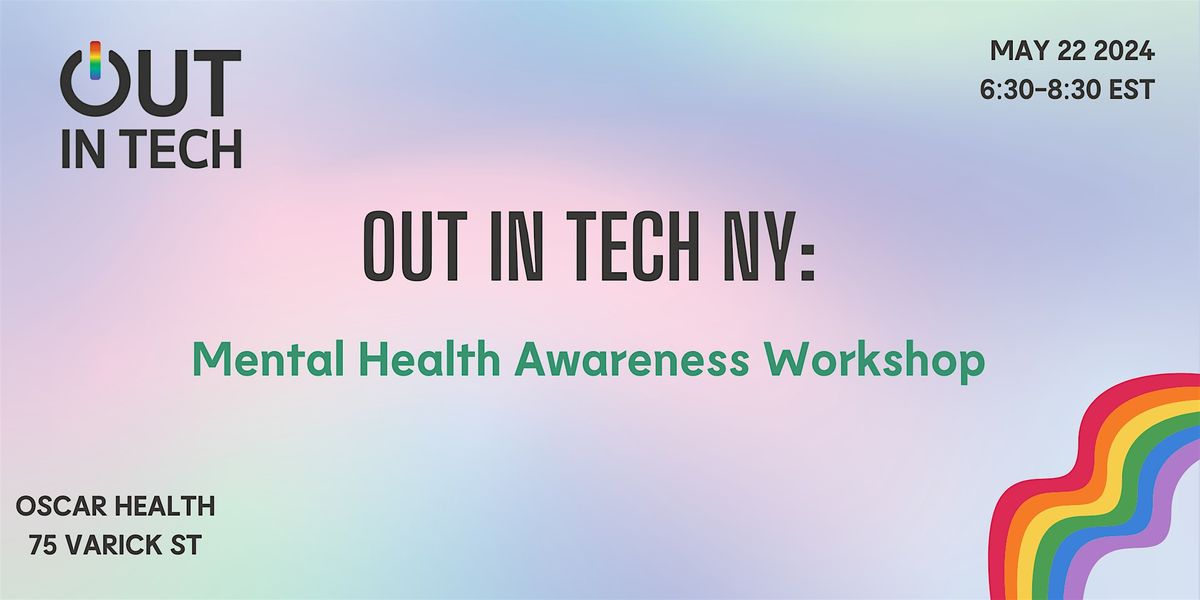 Out in Tech NY Mental Health Awareness Oscar Health