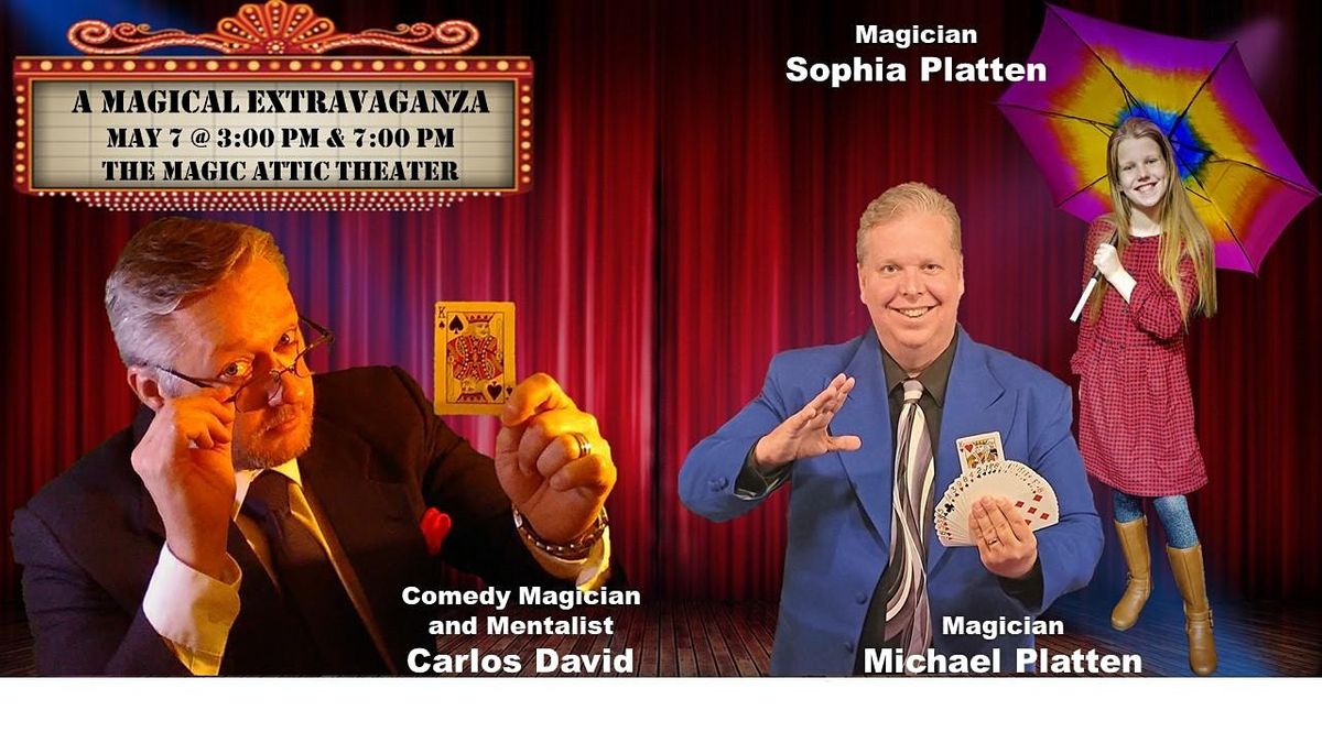 Magical Extravaganza Matinee  Starring Mentalist & Magician Carlos David!