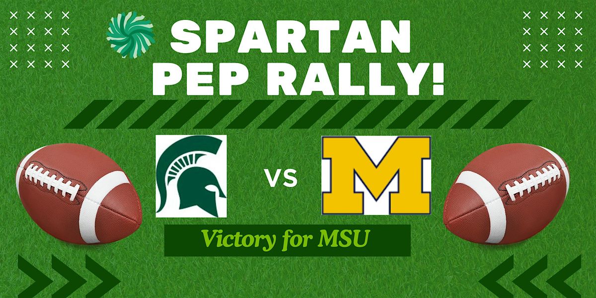 MSU-U of M BIG GAME PEP RALLY @ Holmes Dining Hall, 4-8 PM, Cost: 2 CX