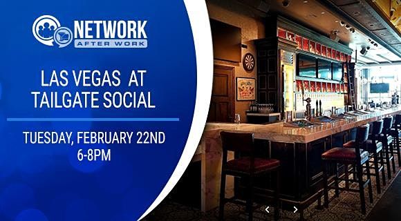 Network After Work Las Vegas at Tailgate Social