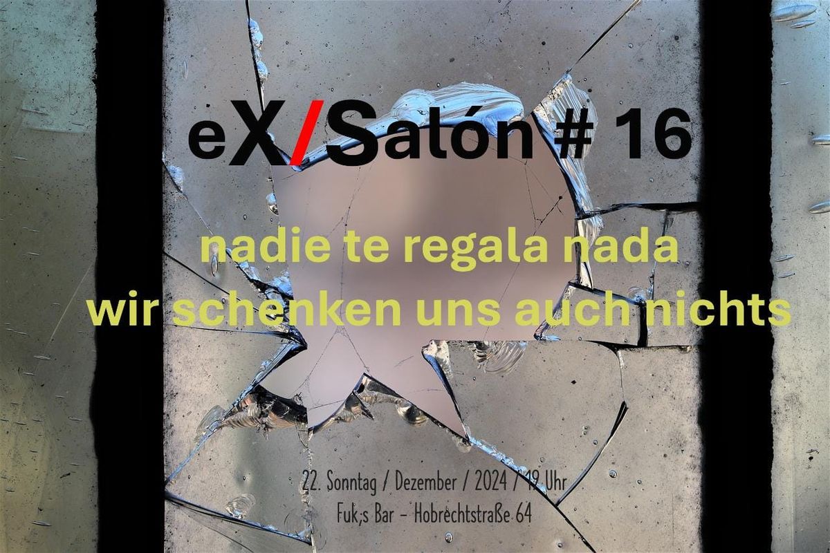 nadie te regala nada \/\/ wir schenken uns auch nichts. ex\/sal\u00f3n #16