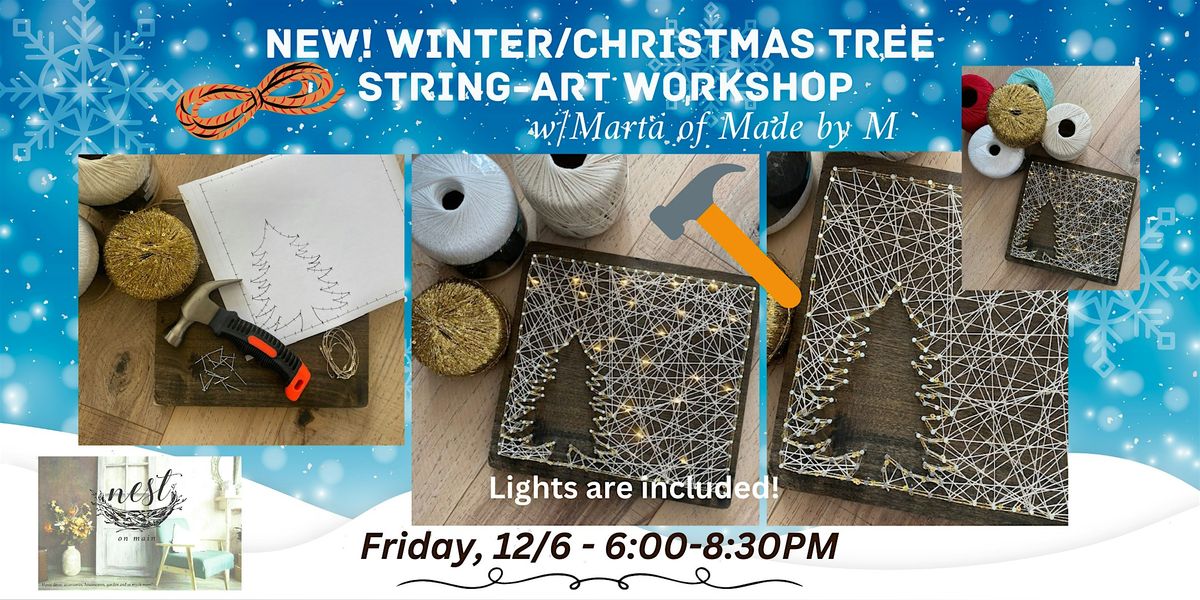 NEW! Winter\/Christmas Tree String Art Workshop w\/Marta of Made by M