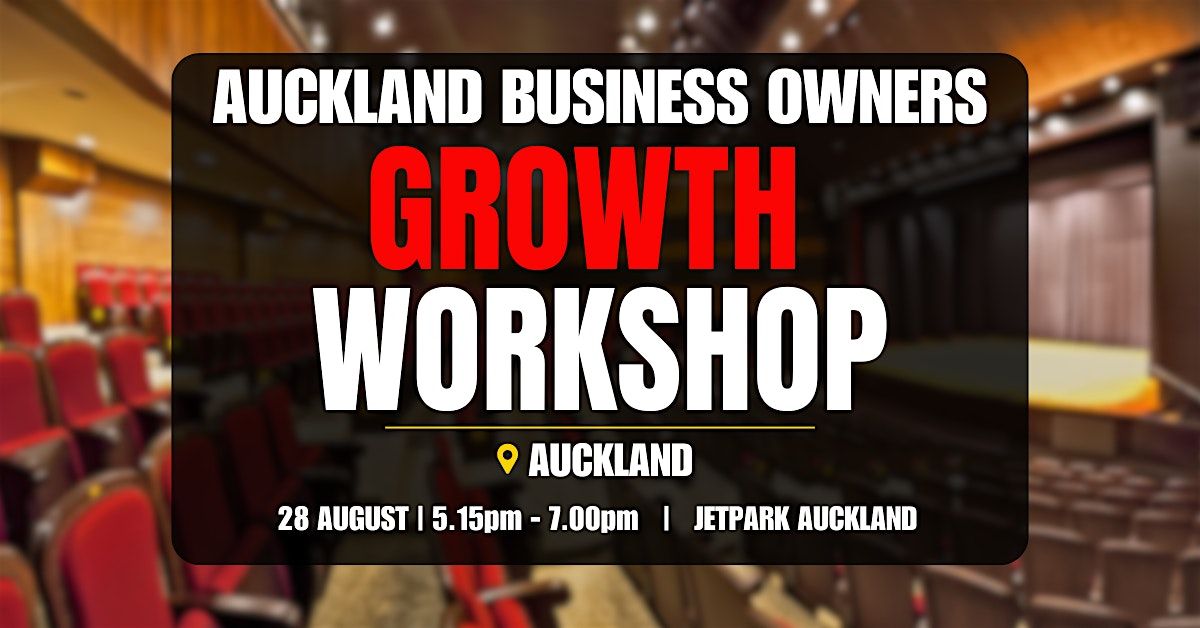 Auckland FREE Business Growth Workshop