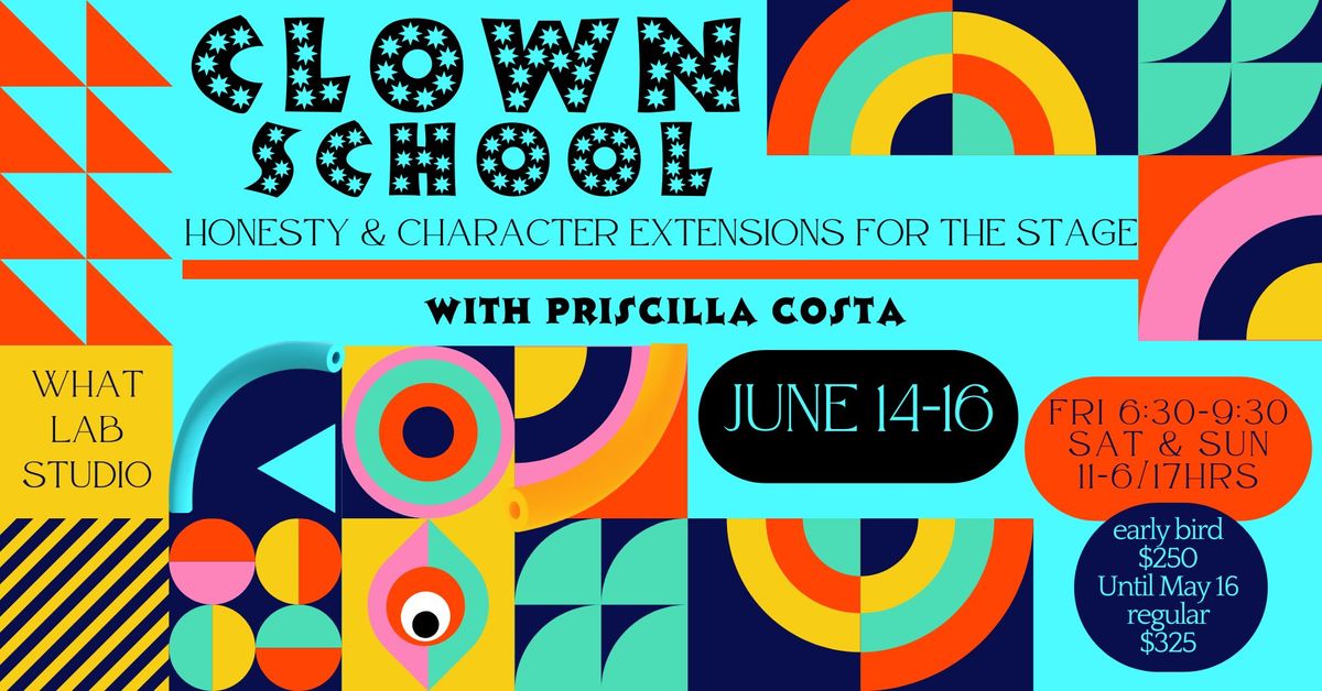 clown school: honesty & character extensions for the stage 