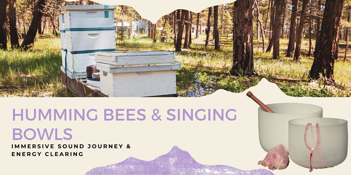 Humming Bees & Singing Bowls Shamanic Sound Bath
