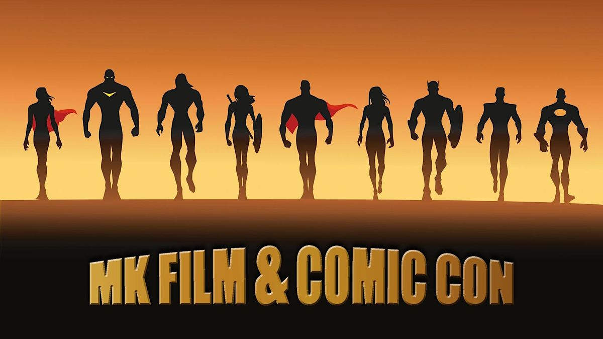 MK Film and Comic Con, Saturday 13th July 2024, 10am - 4pm