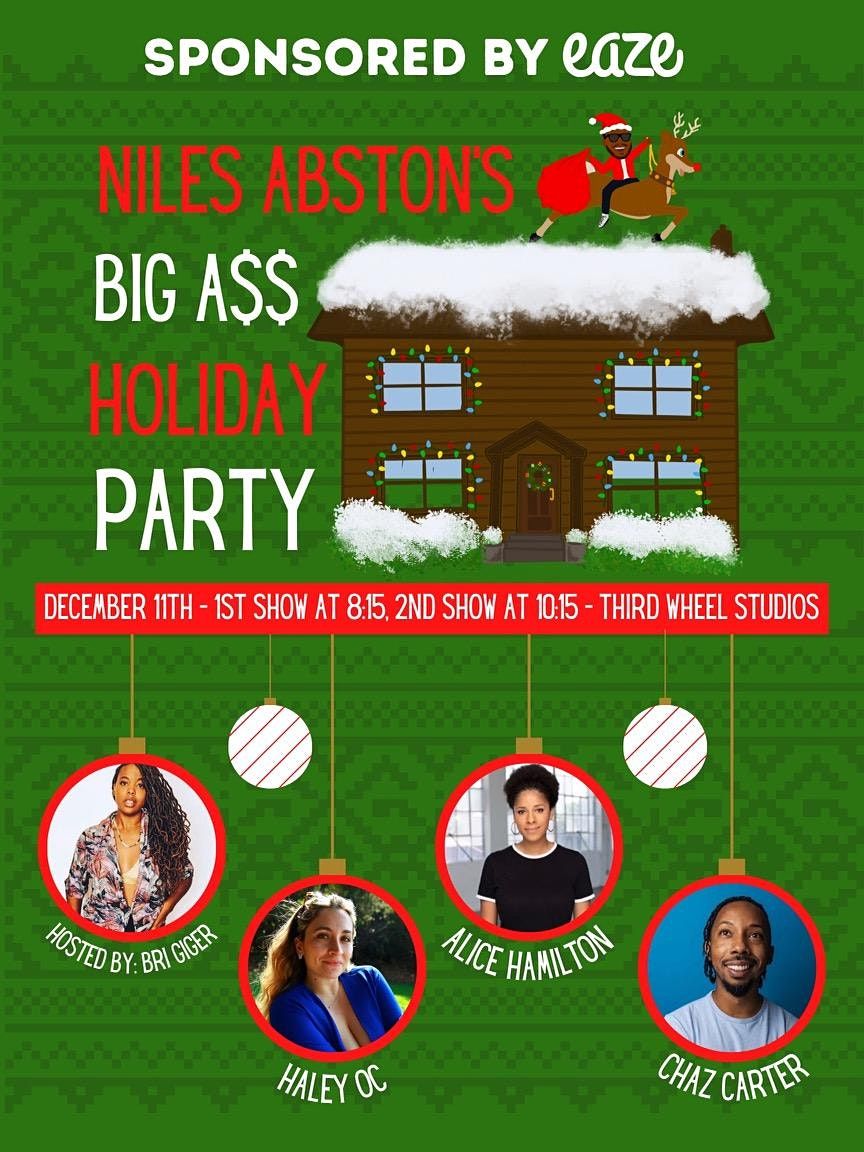 NILES ABSTON'S BIG ASS HOLIDAY PARTY - 12\/11 (8:15 PM)