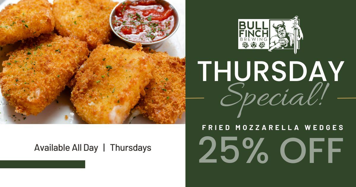 Fried Mozzarella SPECIAL | Thursdays @ Bullfinch!