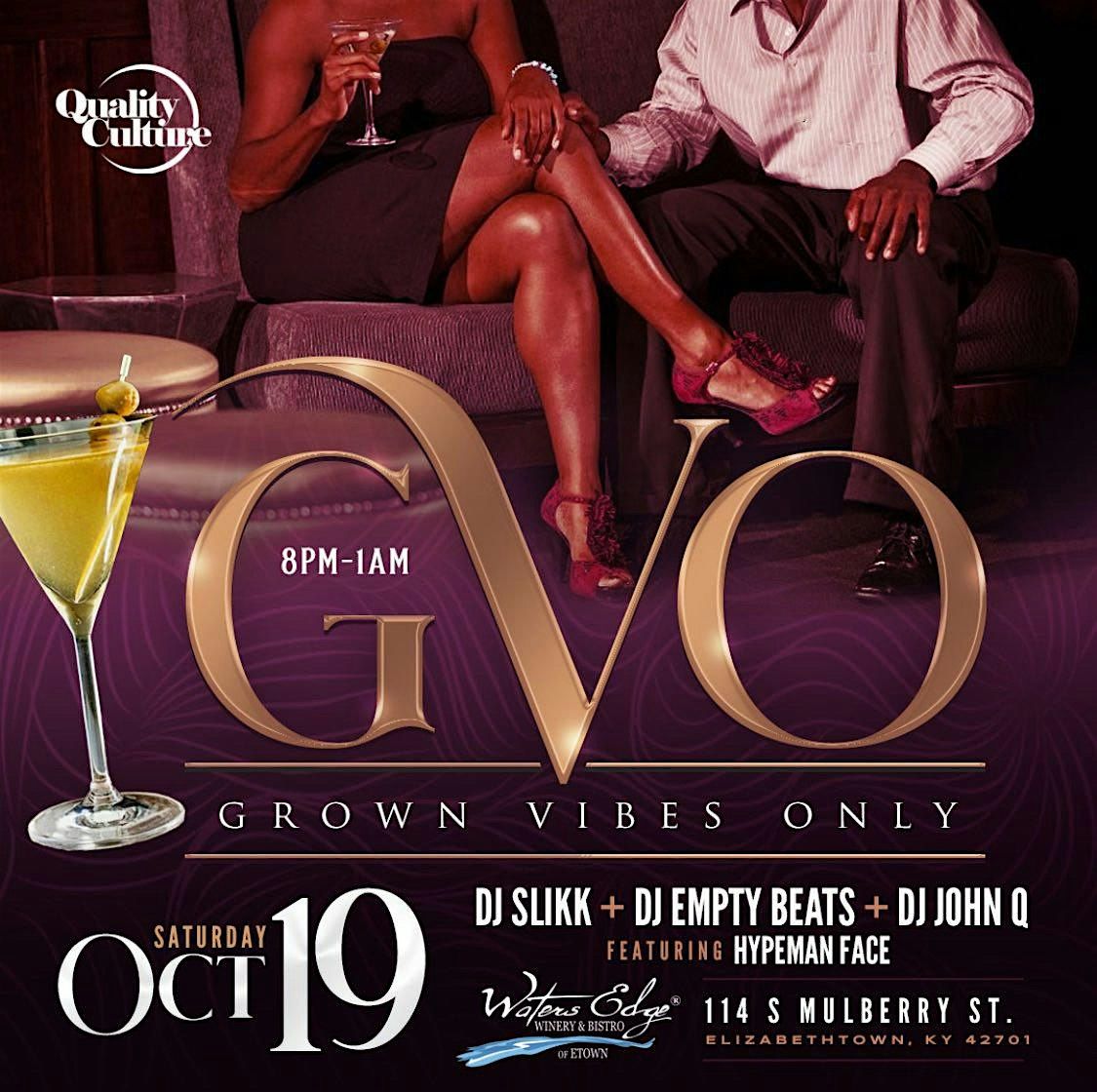 (GVO) Grown Vibe Only At Water Edge