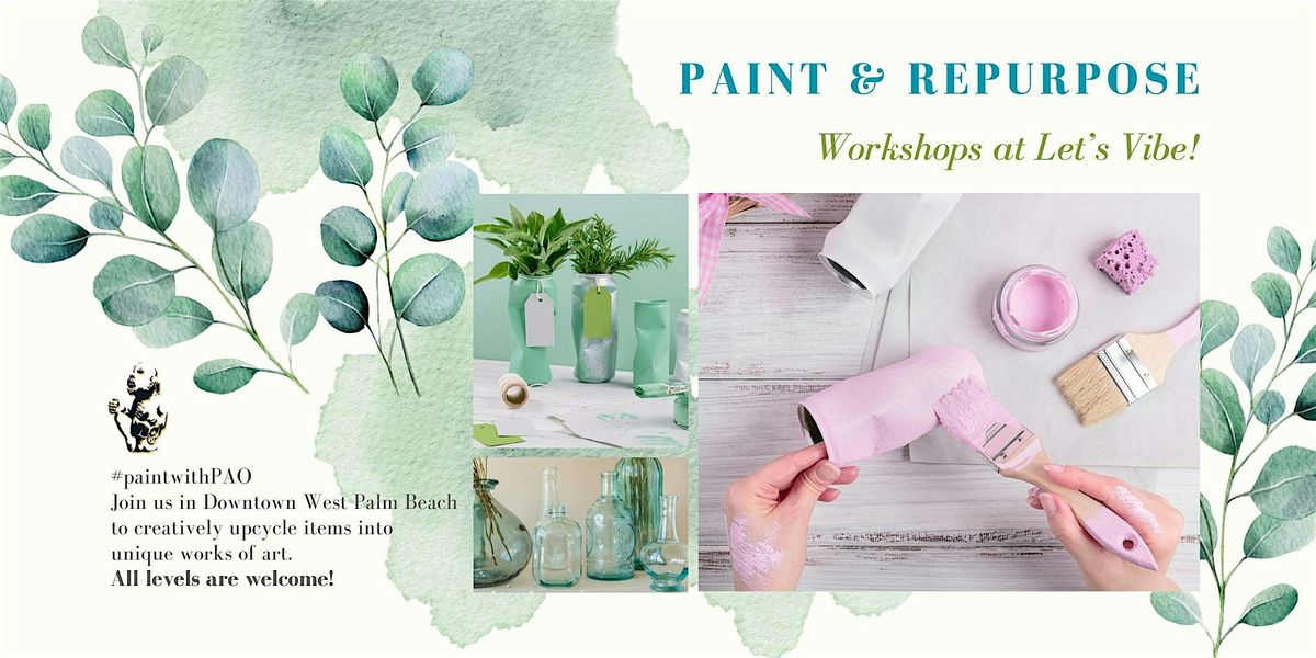 Paint & Repurpose - April 2024