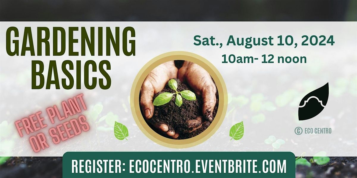 Gardening Basics - Free plant or seeds with registration!