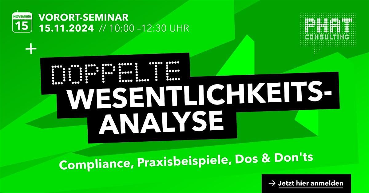 Doppelte Wesentlichkeitsanalyse: Compliance, Praxisbeispiele, Dos & Don'ts