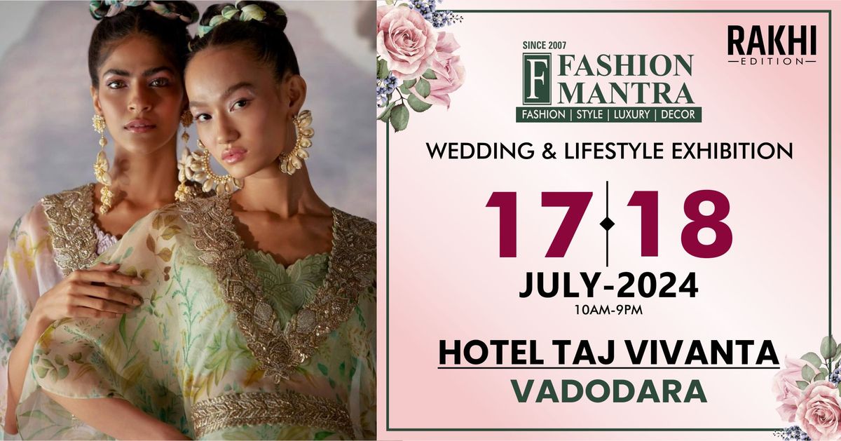 Rakhi Special Fashion & Lifestyle Exhibition - Vadodara (July 2024)