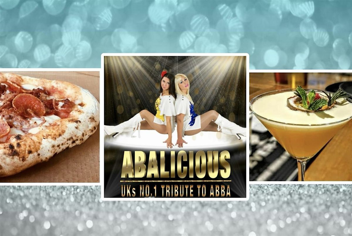 Abalicious (Abba Tribute) with Woodfired Pizza