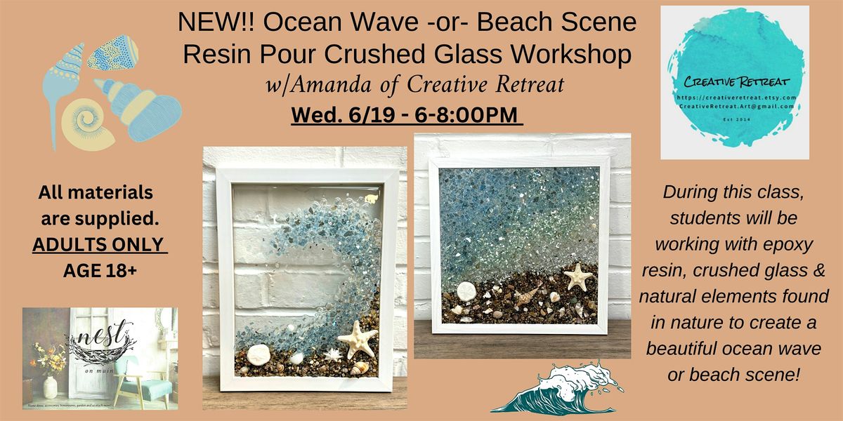 NEW! Ocean Wave -or-Beach Scene-Resin Pour Crushed Glass Workshop w\/Amanda