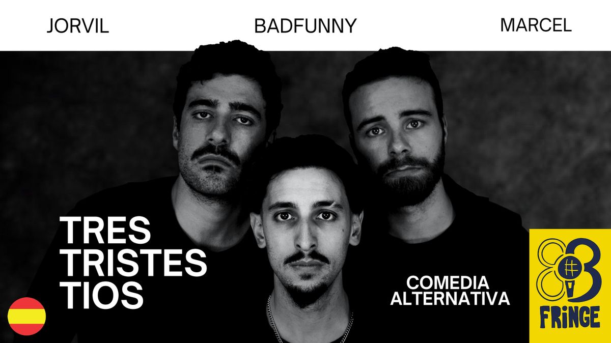 "Tres Tristes T\u00edos" \u2013 Un show de comedia alternativa - Fringe Bcn - Cast