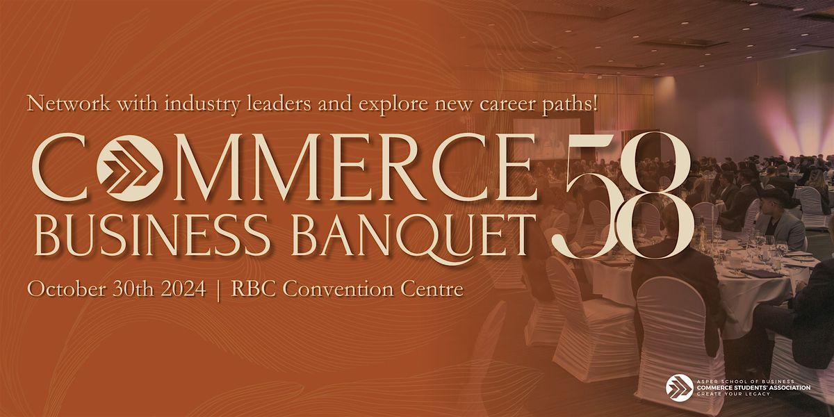 The 58th Commerce Business Banquet