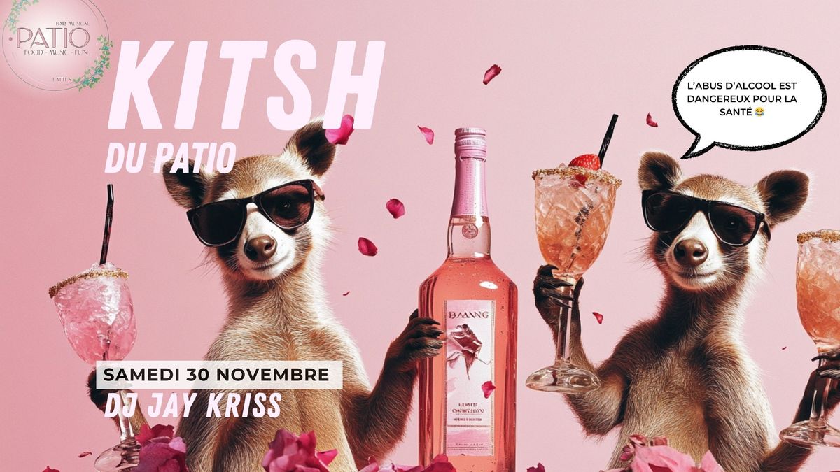 LA KITSCH by FESTI' DANCE, Le Patio Lattes, DJ JAY KRISS