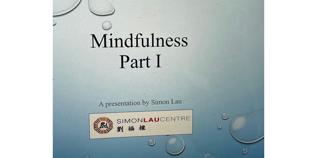 Breathing In Mindfulness Seminar with Master Simon Lau