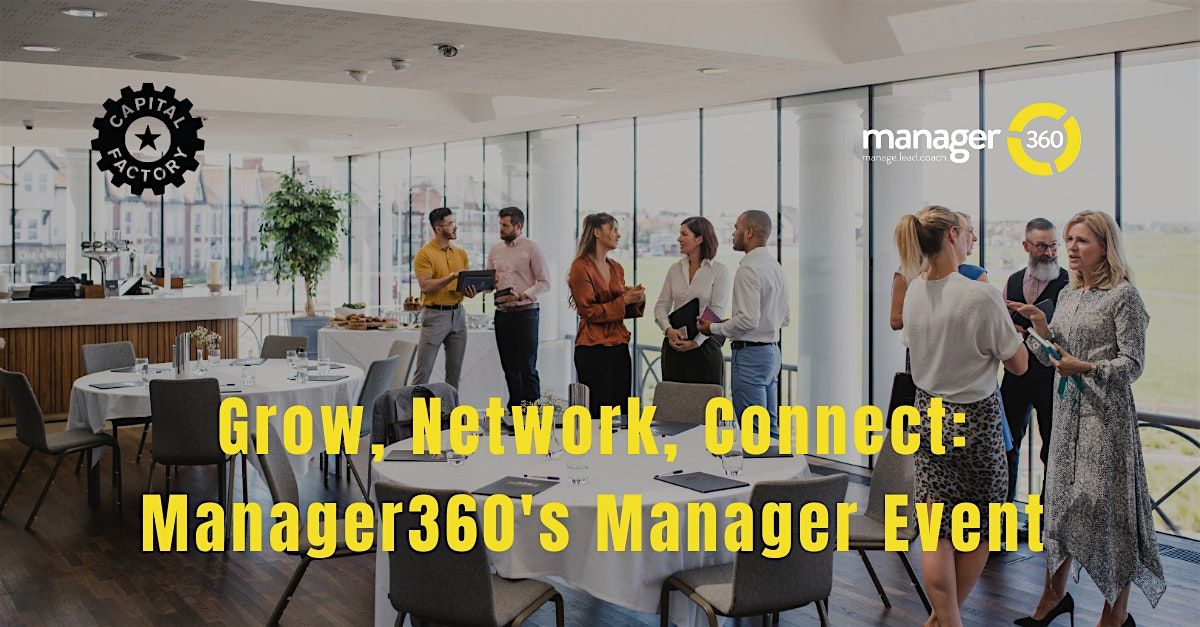 Grow, Network, Connect: Manager360's Manager Event