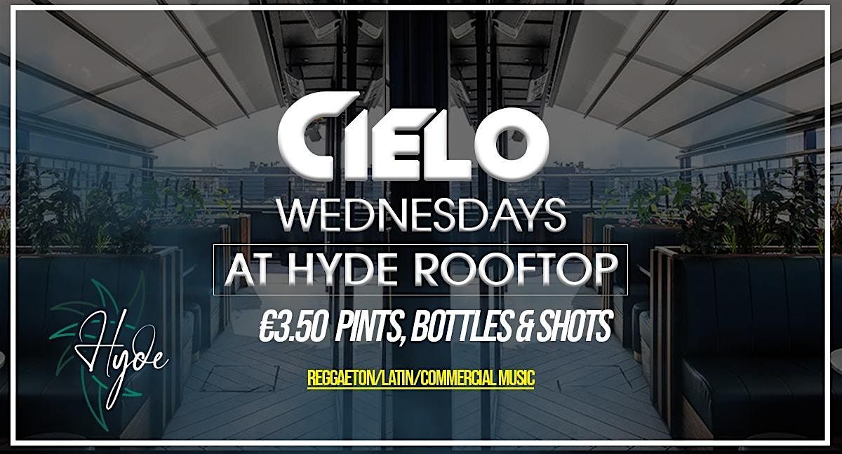 Rooftop Party at Hyde Wednesday  - \u20ac3.50 Drinks