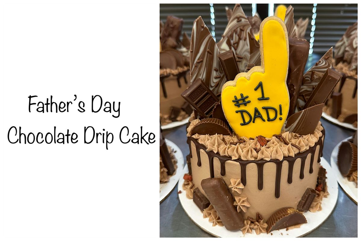 Father's Day Chocolate Drip Cake Decorating Class