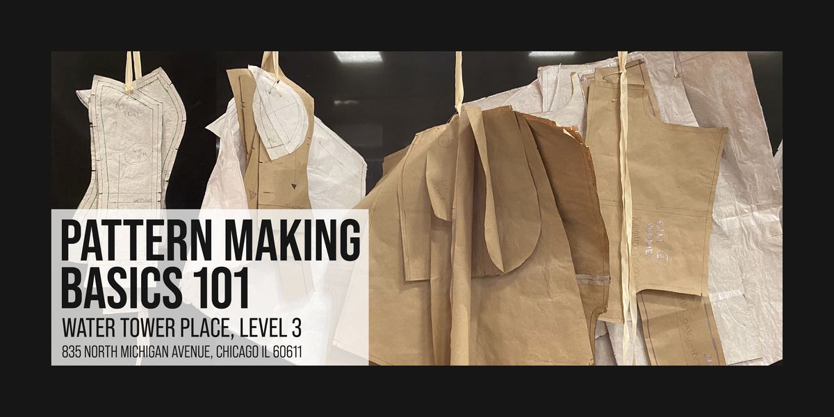 The Pattern Making Basics 101 [March Class)