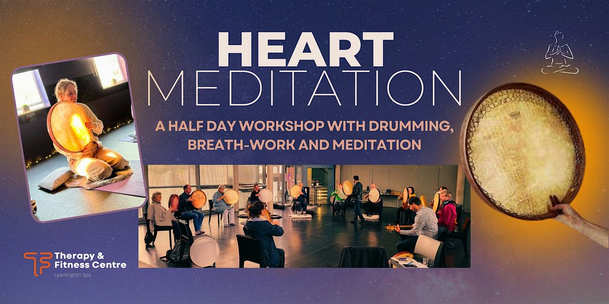 Heart Meditation & Drumming Half Day Workshop