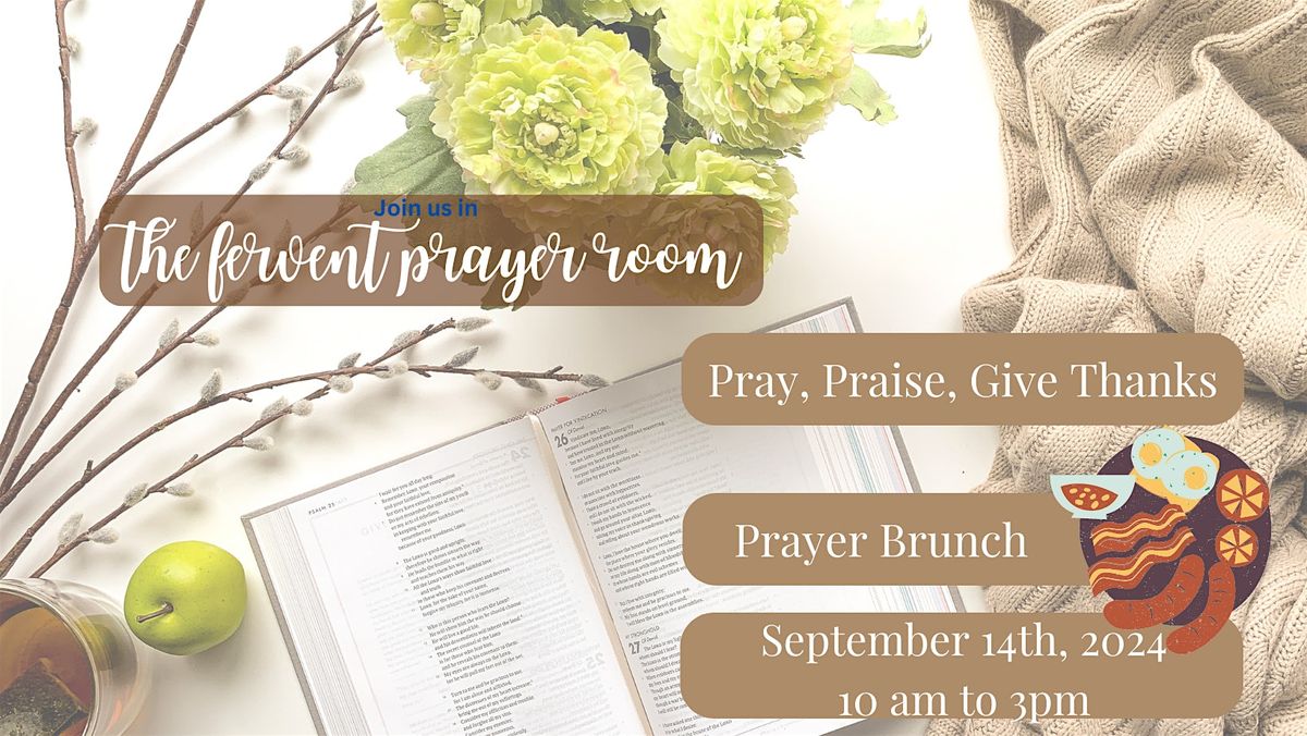 Fervent Prayer Room Prayer Brunch