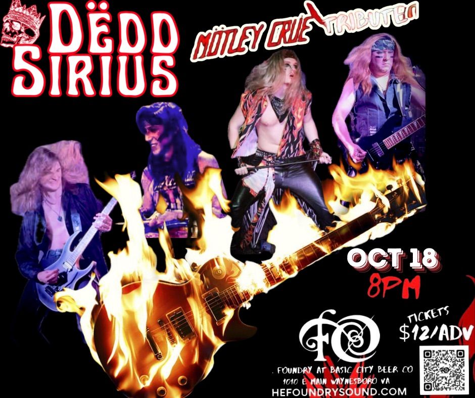 DEDD SIRIUS- MOTLEY CRUE TRIBUTE at The Foundry