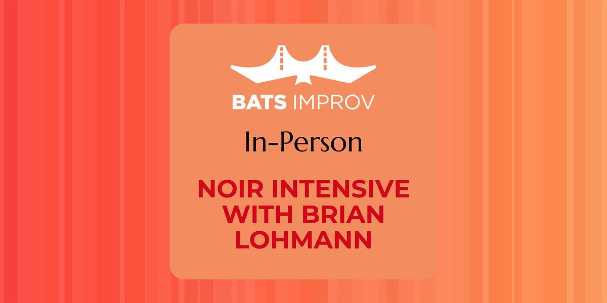 In-Person: Noir Intensive with Brian Lohmann