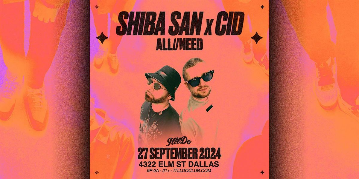 Shiba San x CID at It'll Do Club