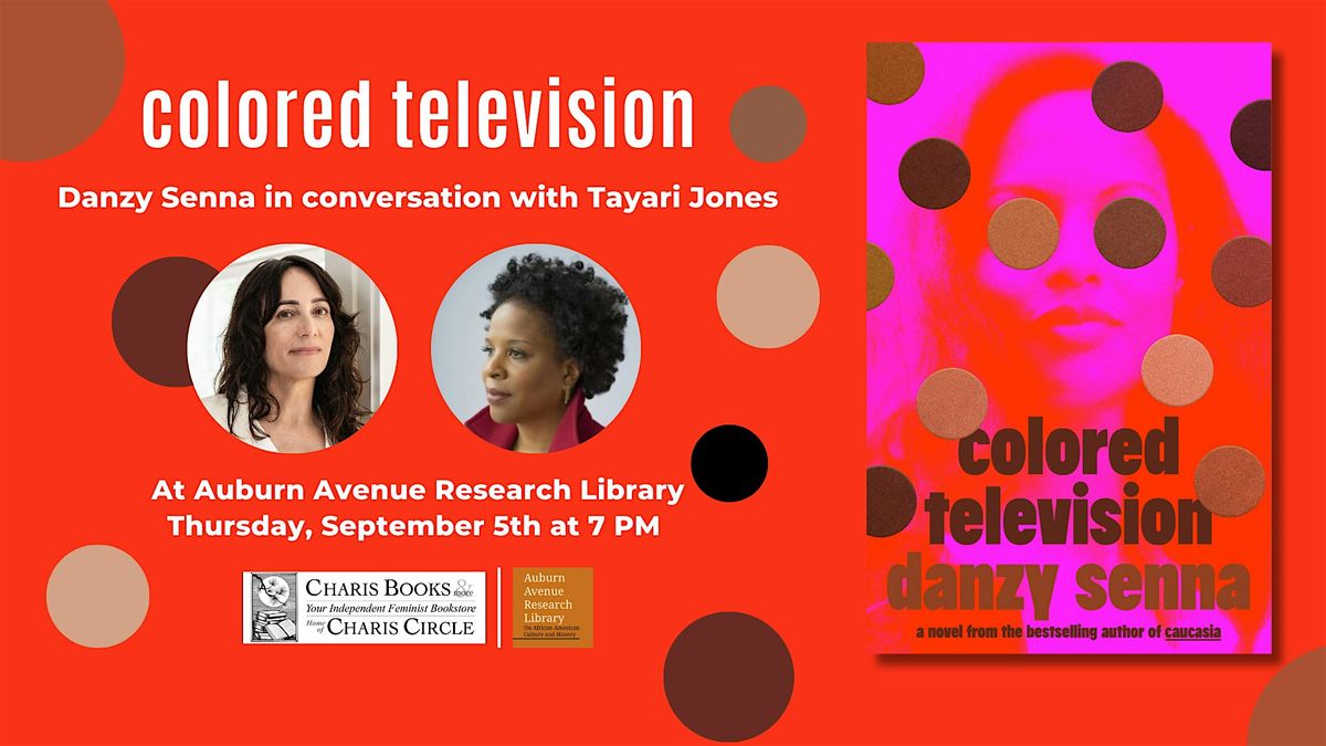 Colored Television: Danzy Senna in conversation with Tayari Jones