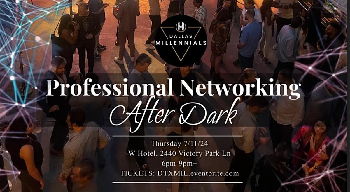 Dallas Millennials Professional Networking After Dark