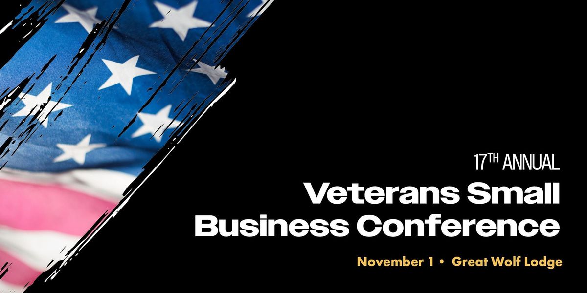 17th Annual Veteran Small Business Conference