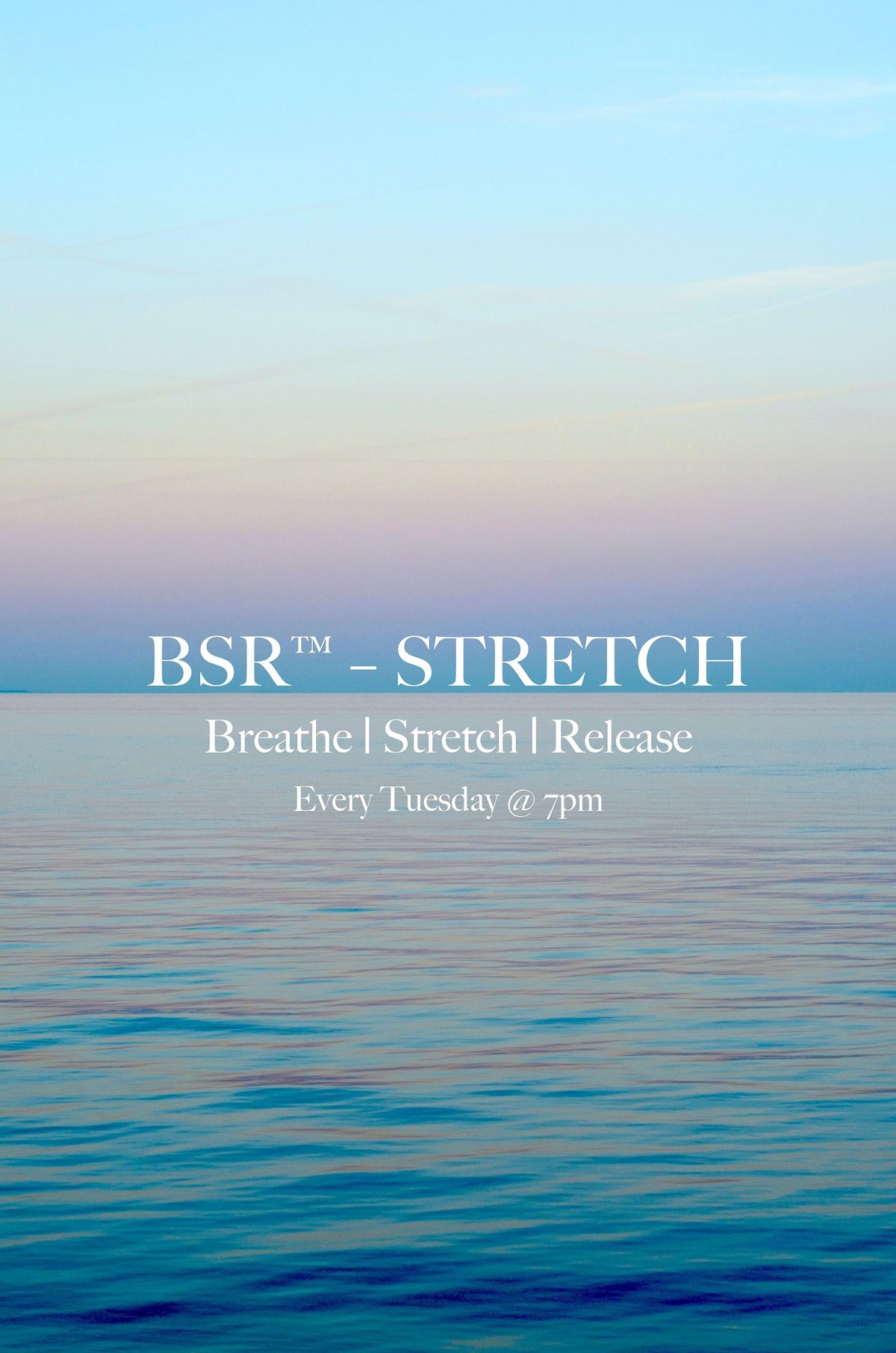 Breathe | Stretch | Release (BSR\u2122 ) \u2013 STRETCH