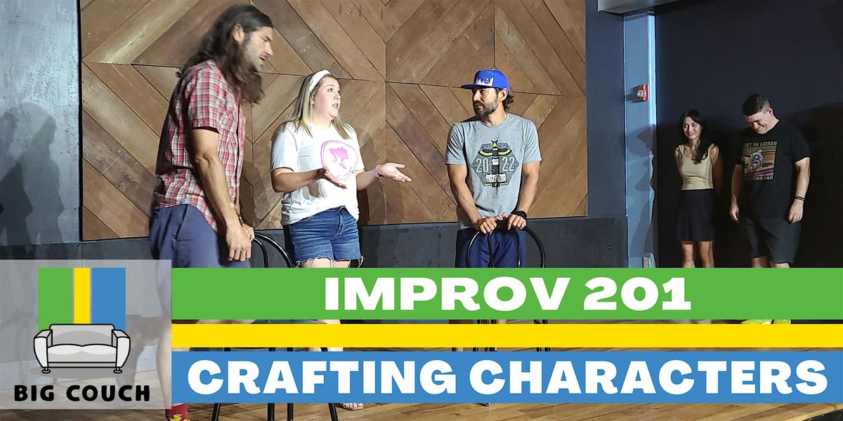 Improv Class 201: Crafting Characters