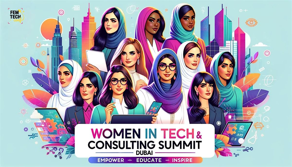 Women in Tech and Consulting Summit Dubai