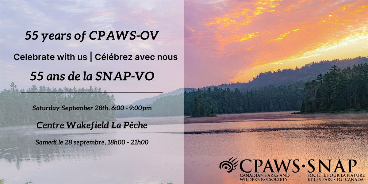 CPAWS-OV 55th anniversary event | 55e anniversaire de la SNAP-VO