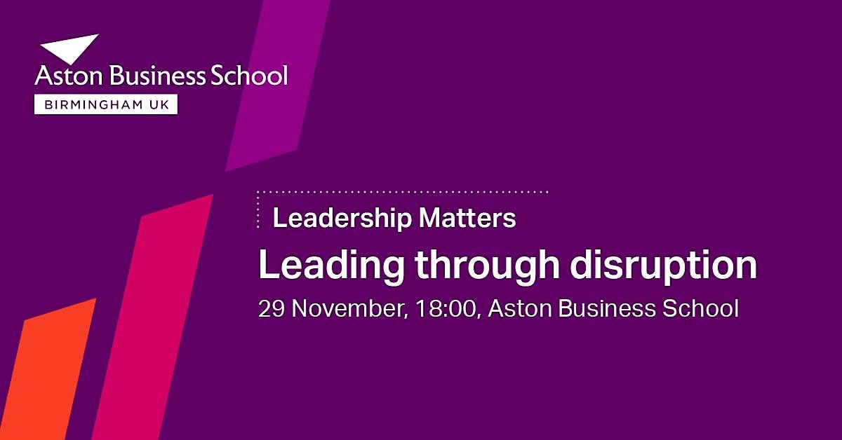 Leadership Matters - Leading through disruption