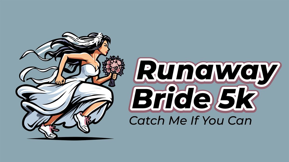 Runaway Bride 5K Fun Run