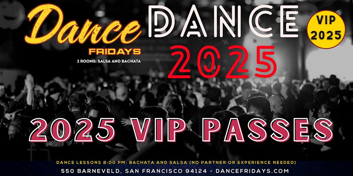 Dance Fridays 2025 VIP Pass - Entry into All Dance Fridays plus Bonuses