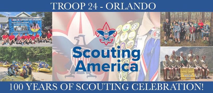 Troop 24 Orlando 100th Anniversary Celebration