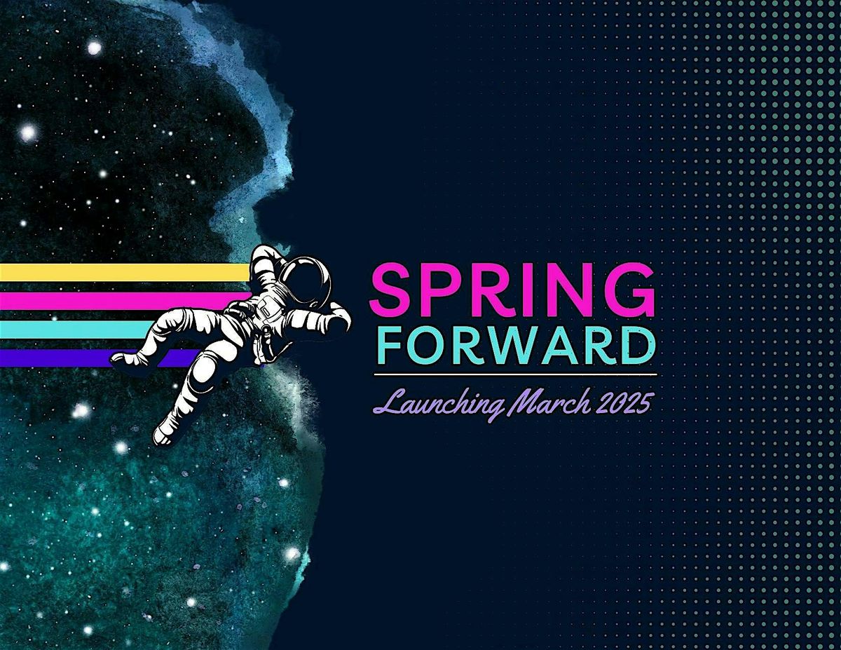 Spring Forward 2025: Launching Libraries into New Frontiers