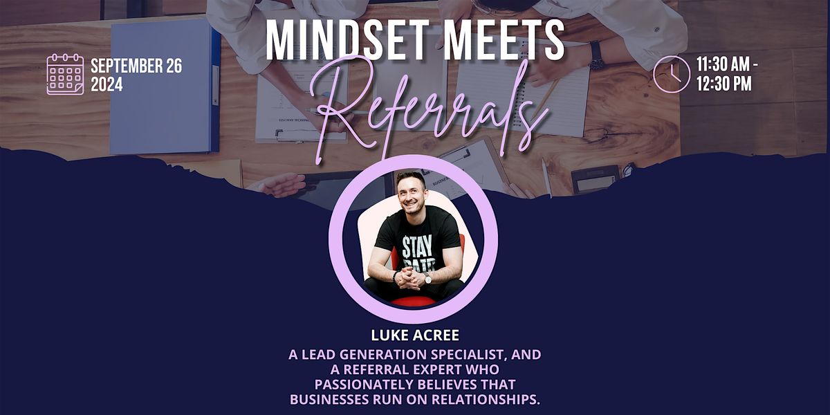 Mindset Meets Referrals with Luke Acree