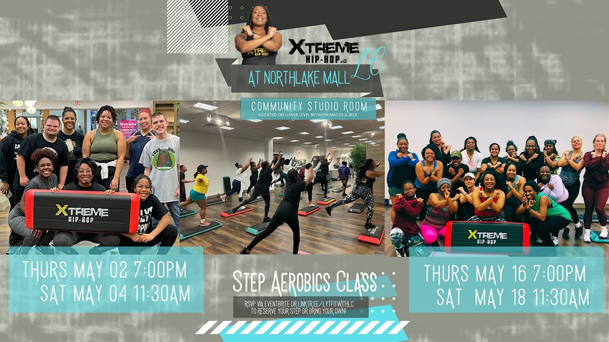 Xtreme Hip Hop with LC: Northlake FREE Step Aerobics Saturday  Class