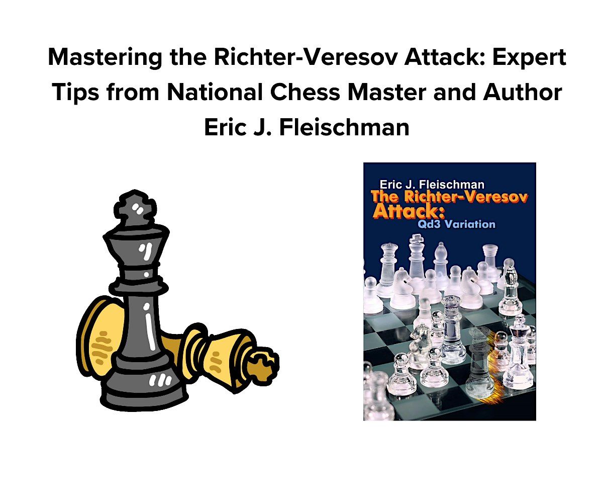 Mastering the Richter-Veresov Attack: Tips from Eric J. Fleischman