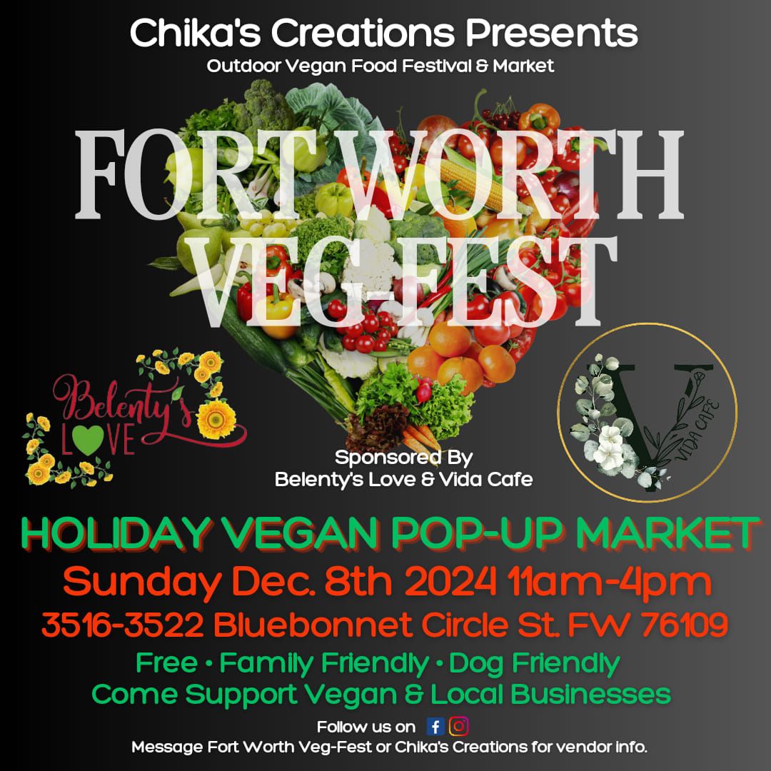 Fort Worth Veg-Fest Hoilday 2024 - Free ( All Vegan Food Festival & Market)