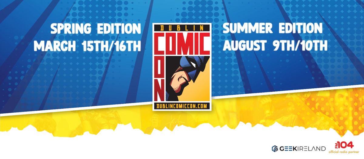 Dublin Comic Con : Summer Edition 2025